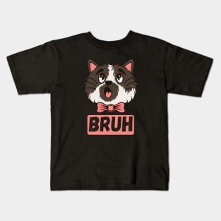 Adorable Cat Bruh Sarcastic Sayings Gift Kids T-Shirt